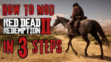 How to Mod RDR2 // EASY and ACCURATE Red Dead Redemption 2 Modding Guide (2025)