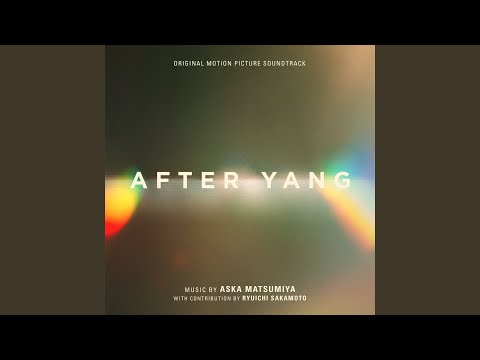 Yang & Mika (From "After Yang" Soundtrack)