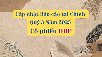 Cập nhật Báo cáo tài chính Quý 3 Năm 2025 của cổ phiếu HHP