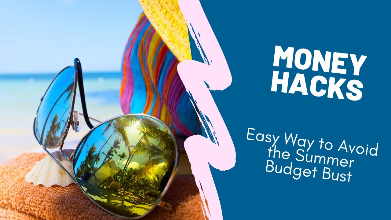 Money Hacks Episode 014: Easy Way to Avoid the Summer Budget Bust