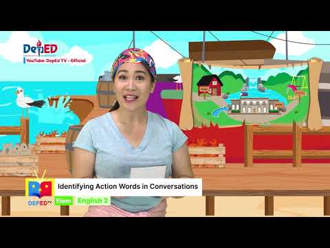 GRADE  2 ENGLISH  QUARTER 1 EPISODE 13 (Q1 EP13): Identifying Action Words in Conversations