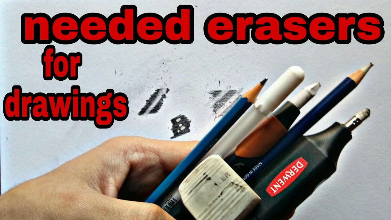 must Needed erasers for drawings YouTube