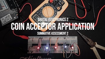 Digital Electronics 2 | Coin Acceptor Application | Summative Assessment 2