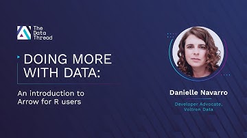 Doing More with Data: An Introduction to Arrow for R Users
