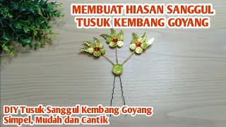 Membuat Hiasan Sanggul Tusuk Kembang Goyang | DIY Tusuk Sanggul Kembang Goyang