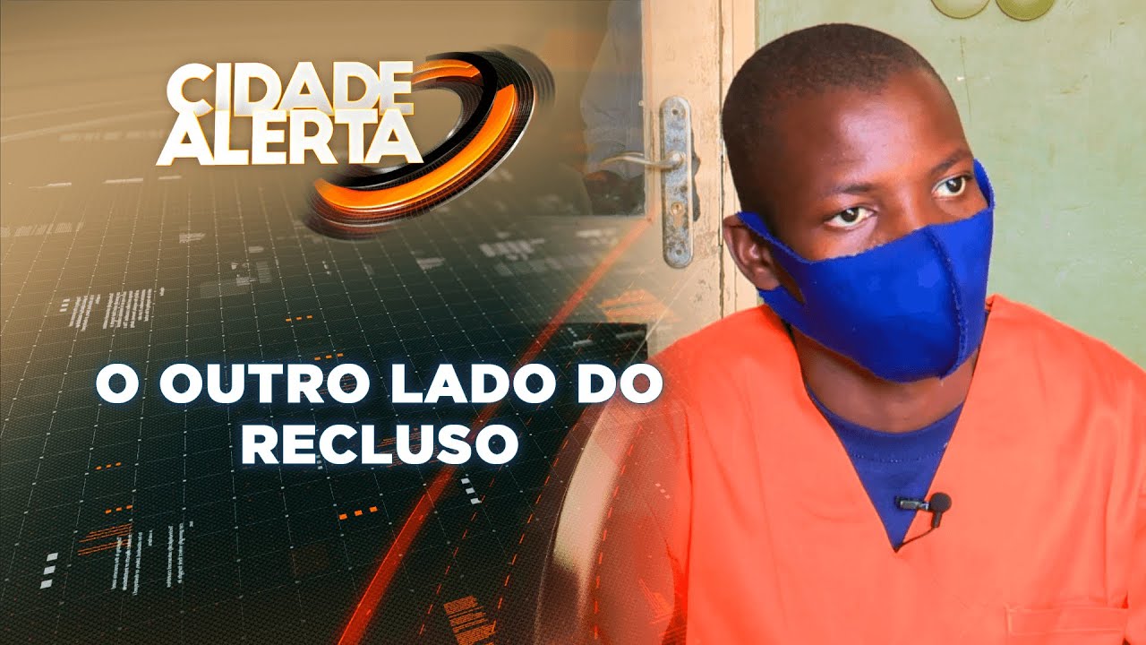 CIDADE ALERTA: O OUTRO LADO DO RECLUSO (PARTE I) | 19/06/21