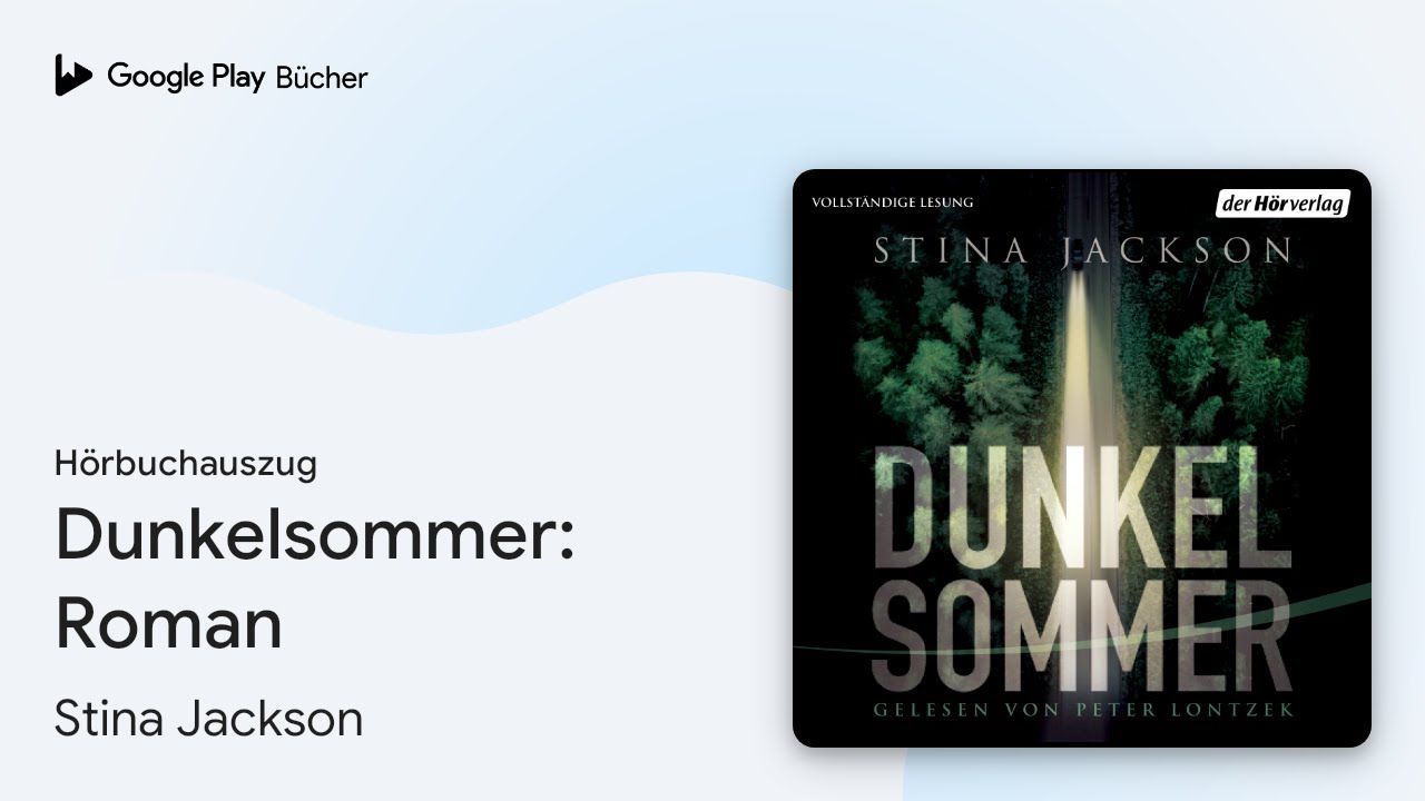 „Dunkelsommer: Roman“ von Stina Jackson · Hörbuchauszug