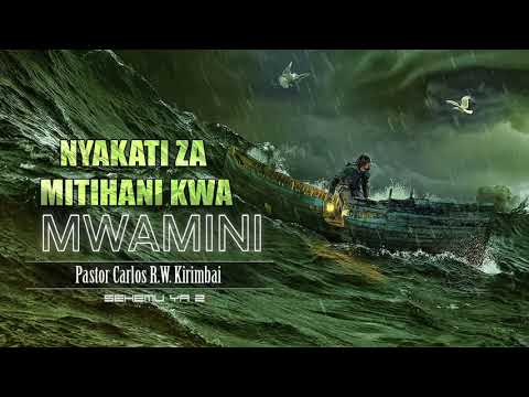 SEHEMU YA 2: KUPITA NYAKATI ZA MITIHANI (MAJARIBIO) KWA MWAMINI