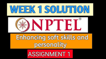 ASSIGNMENT 1| ENHANCING SOFT SKILLS AND PERSONALITY | NPTEL