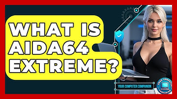 What Is AIDA64 Extreme? - Your Computer Companion