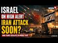 Iran War Live | Israel On High Alert: Iran Missiles Attack On Tel Aviv Soon? | Hormuz Blockade