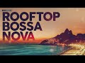 Rooftop bossa nova  cool music