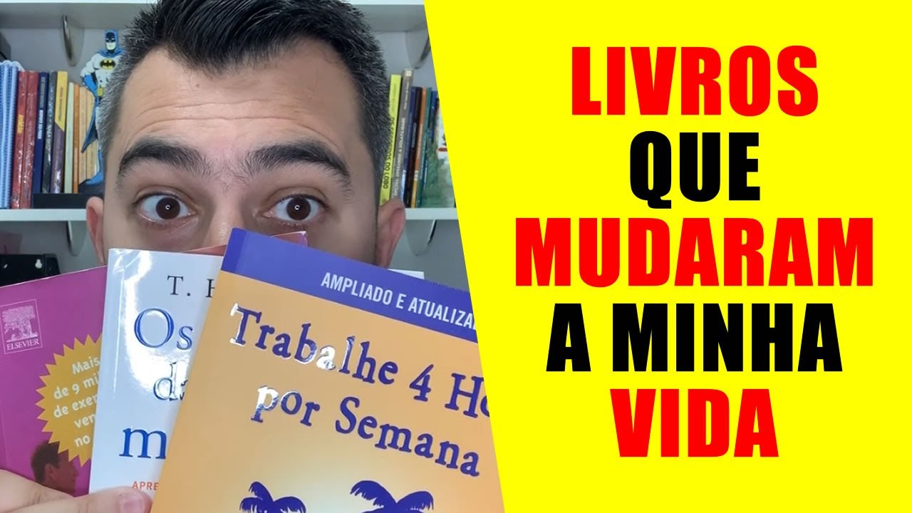 LIVROS QUE MUDARAM A MINHA VIDA (e que vão mudar a sua também) - YouTube