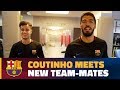 Philippe Coutinho meets his new team-mates