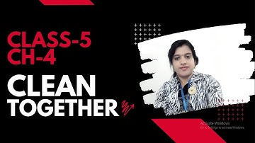 EVs Class 5th ch.4 Clean Together Part 2