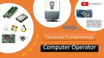 Computer Fundamental [ Computer Operator ] - MCQ Loksewa aayog PSC level