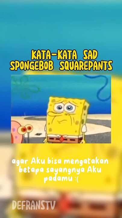 Kata-kata Spongebob sad😭...... #shortvideo #motivation #shorts