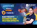 Electricity: Magnetic and Heating Effects | Science Class 8 | Chapter 4 | IP Study