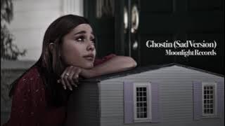 Ariana Grande - ghostin (Sad Version)
