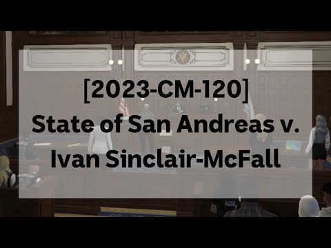 [2023-CM-120] State of San Andreas v. Ivan Sinclair-McFall