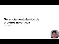 Gerenciamento básico de projetos no GitHub