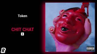 Token - Chit Chat