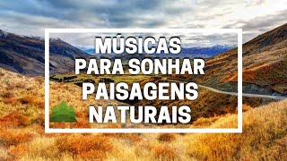 🎶  MÚSICAS PARA SONHAR #14  🎶  BELAS PAISAGENS NATURAIS   🎶 TERCEIRA IDADE 🎶