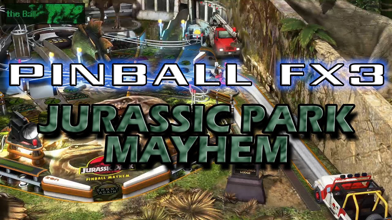 PINBALL FX3 Jurassic Park Mayhem YouTube
