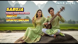 SAROJA//DANGDUT KALEM COVER INDIA BIKIN KECANDUAN!!!