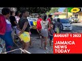 Jamaica News Today August 1 2022/JBNN