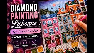 Perfect for Sleep 😴 Lisbonne Diamond Painting ASMR | Relaxing No Talking Sounds