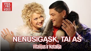 Miniatura de vídeo de "Vitalijus Cololo feat. Natalija - Nenusigąsk, Tai Aš (Official Lyric Video). Lietuviškos Dainos"