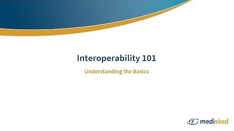 Interoperability 101 Webinar