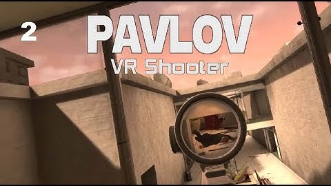 #2 Pavlov VR Alpha Build 7 / Oculus Quest