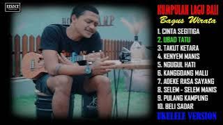 KUMPULAN LAGU BALI || THE BEST COVER OF BAGUS WIRATA || UKULELE VERSION || PART 3
