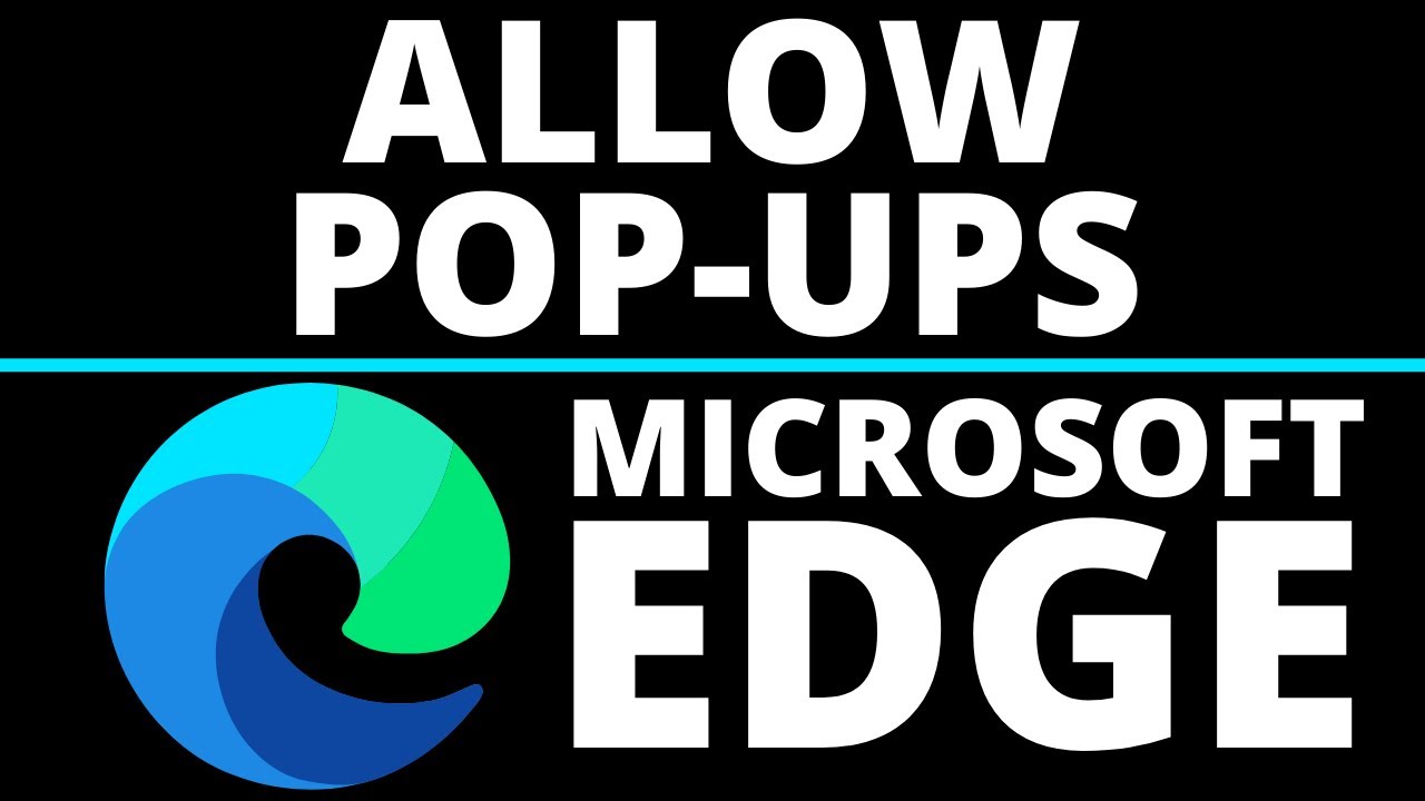 Manchuriet Vær venlig Gooey How to Allow Pop Ups in Microsoft Edge - 2021 - YouTube