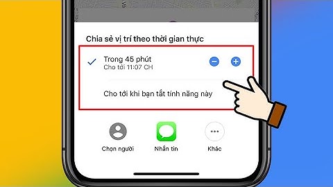 Cách chia sẻ vị trí Google Map của bạn cho người thân trên điện thoại