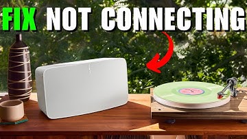 Sonos Five 5 Not Connecting TO Wifi - How To Fix