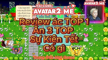 Avatar2.me - REVIEW Ních TOP 1 Sự Kiện Tết - Ăn 3 TOP Có Gì Nào AE -  Trung Đức Mọt Game