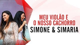Meu Violão E O Nosso Cachorro Simone E Simaria Villa Mix São Paulo 2016 Ao Vivo Meu Violão E O Nosso Cachorro Simone E Simaria Villa Mix São Paulo 2016 Ao Vivo