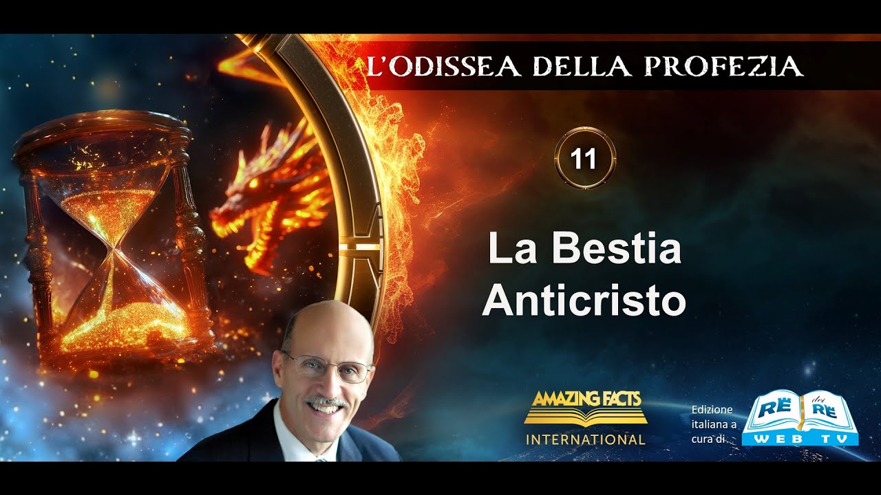 EP 11 - La Bestia Anticristo - L'Odissea della Profezia - Doug Batchelor