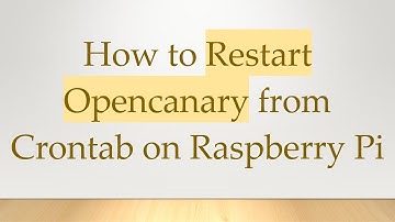 How to Restart Opencanary from Crontab on Raspberry Pi