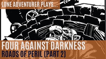 Four Against Darkness | Roads of Peril - Part 2