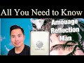 AMOUAGE REFLECTION MAN REVIEW | ALL YOU NEED TO KNOW