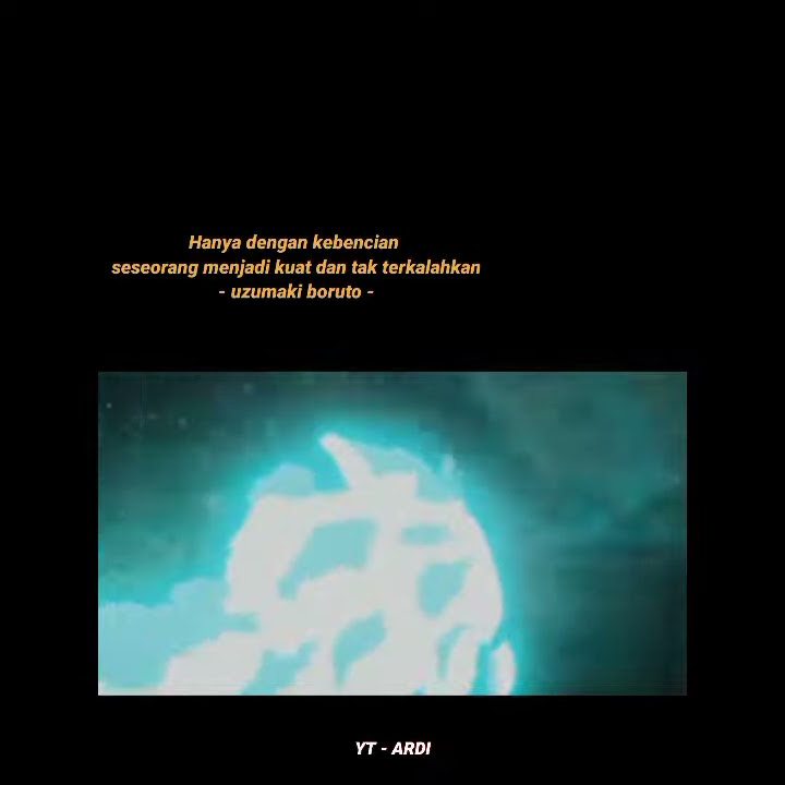story wa Naruto 30 detik || kata kata Uzumaki boruto keren