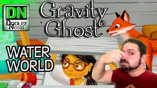 WATER WORLD | Gravity Ghost (Gameplay) | Part 2 of 7