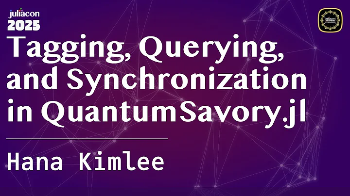 Tagging, Querying, and Synchronization in QuantumSavory.jl | Kimlee | JuliaCon Global 2025