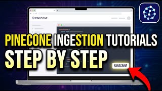 How to subscribe to Pinecone vector database ingestion tutorials - Step By Step