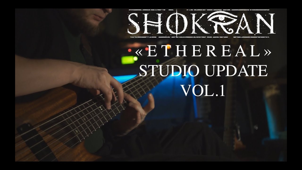 SHOKRAN - ETHEREAL Studio Update 1 - YouTube