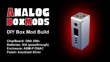 DNA250c Passthrough DIY Box Mod Build